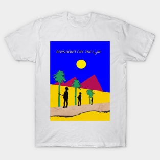 How Can You Tell Me Boys Don't Cry? T-Shirt